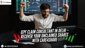 IEPF claim consultant in Delhi - Care4Share